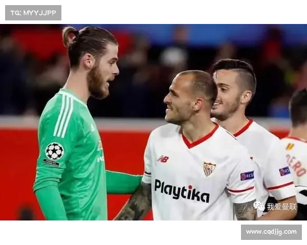 德赫亚国王杯多次神勇扑救力挽狂澜成球队英雄